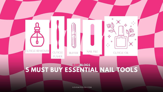5 Essential Nail Care Tools You Must Buy!