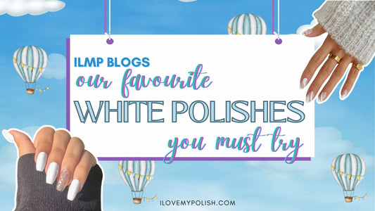 5 Must-Have White Nail Polishes for Nail Addicts