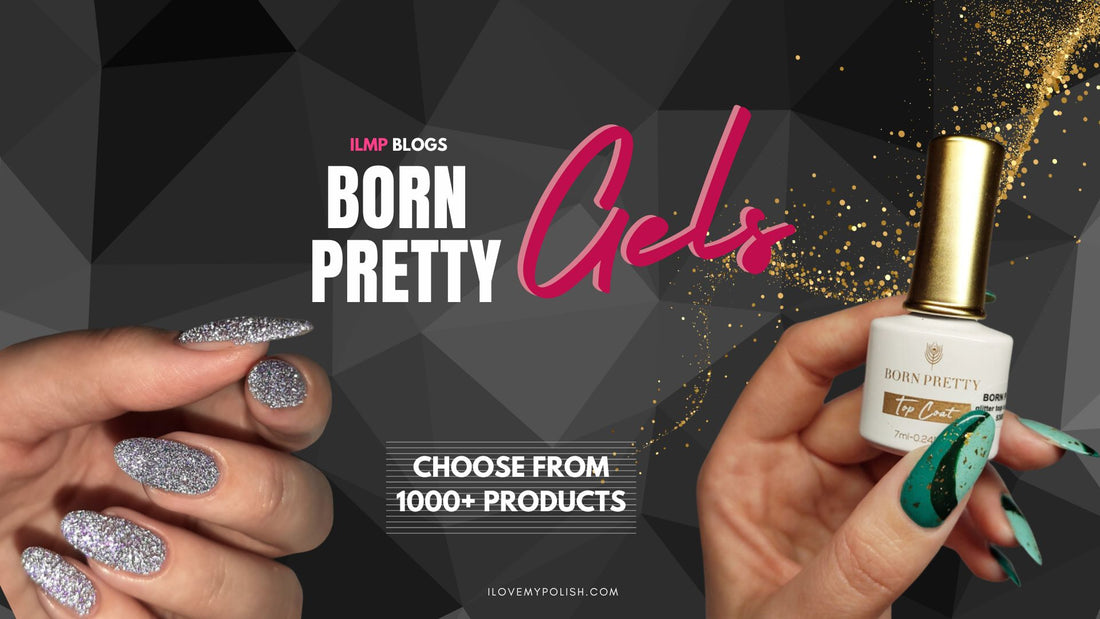 Born Pretty Gel Polish Range: Discover the Best Gel Polish Brand in India