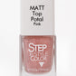 Step - Top matt “Step in Style” Potal Pink I Love My Polish