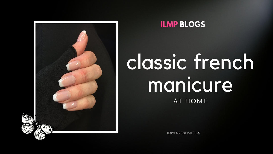 How to do the Perfect French Manicure at Home