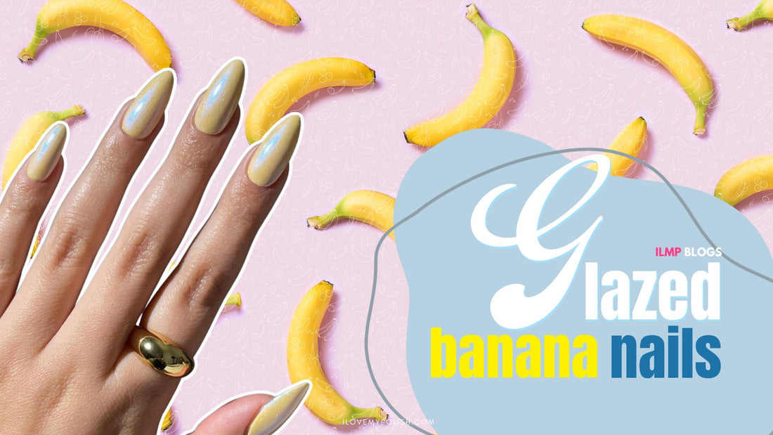 Glazed Banana Nails: A Step-by-Step Guide to Achieving the Trendy Look