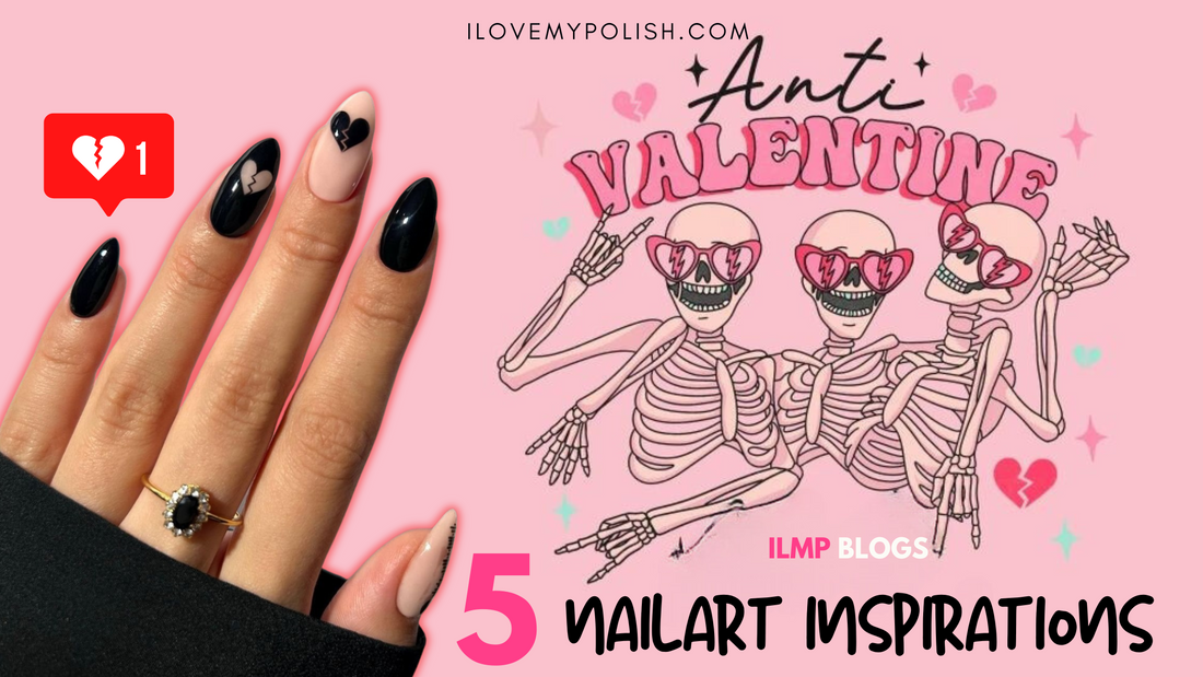 Ditch the Cupid, Rock the Rebellion: Anti-Valentine's Nail Art for the Free and Fabulous