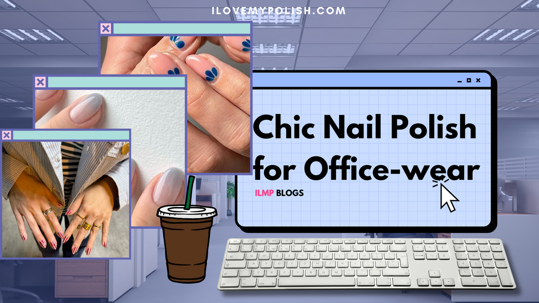 Chic Nail Polishes for Everyday Office wear!