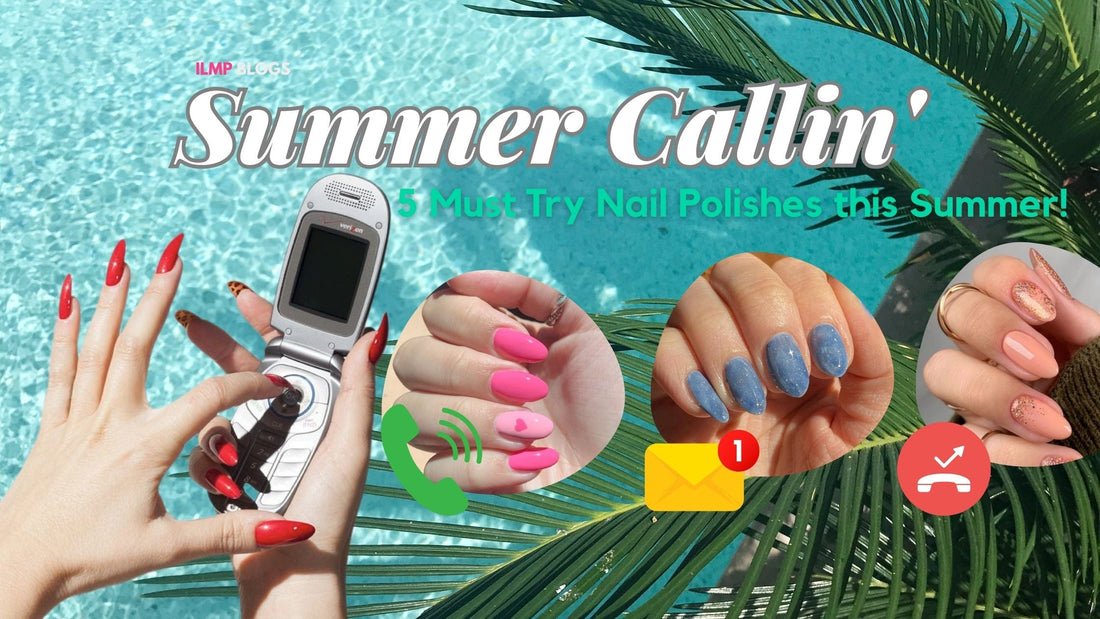 Summer's Calling: Your Nails Need These Colors!