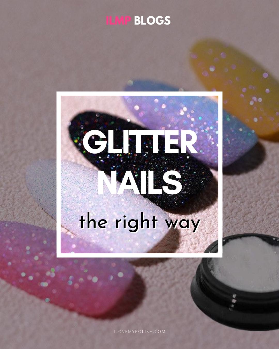 How to apply glitter on your nails - without the mess