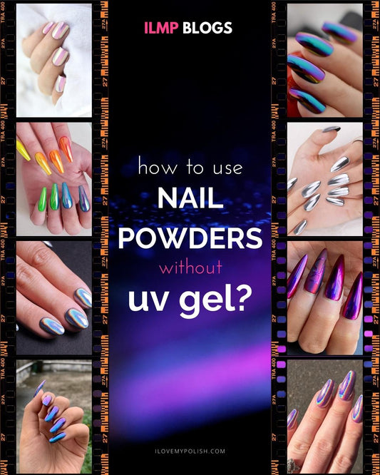 How to use Nail Powders and Pigments without UV Gel?