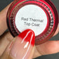 Fancy Gloss- Red Thermal Top Coat I Love My Polish