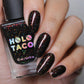 Holo Taco-Waste Of Space I Love My Polish
