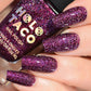 Holo Taco- Vine To Table I Love My Polish