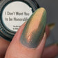 Bees Knees Lacquer- I Don't Want You to Be Honorable I Love My Polish