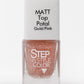 Step - Top matt “Step in Style” Potal Gold/Pink I Love My Polish